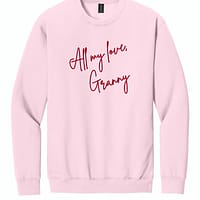 All my love- Example All My Love, Custom Embroidered Sweatshirt