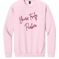 Yours Truly- Example Yours Truly, Custom Embroidered Sweatshirt