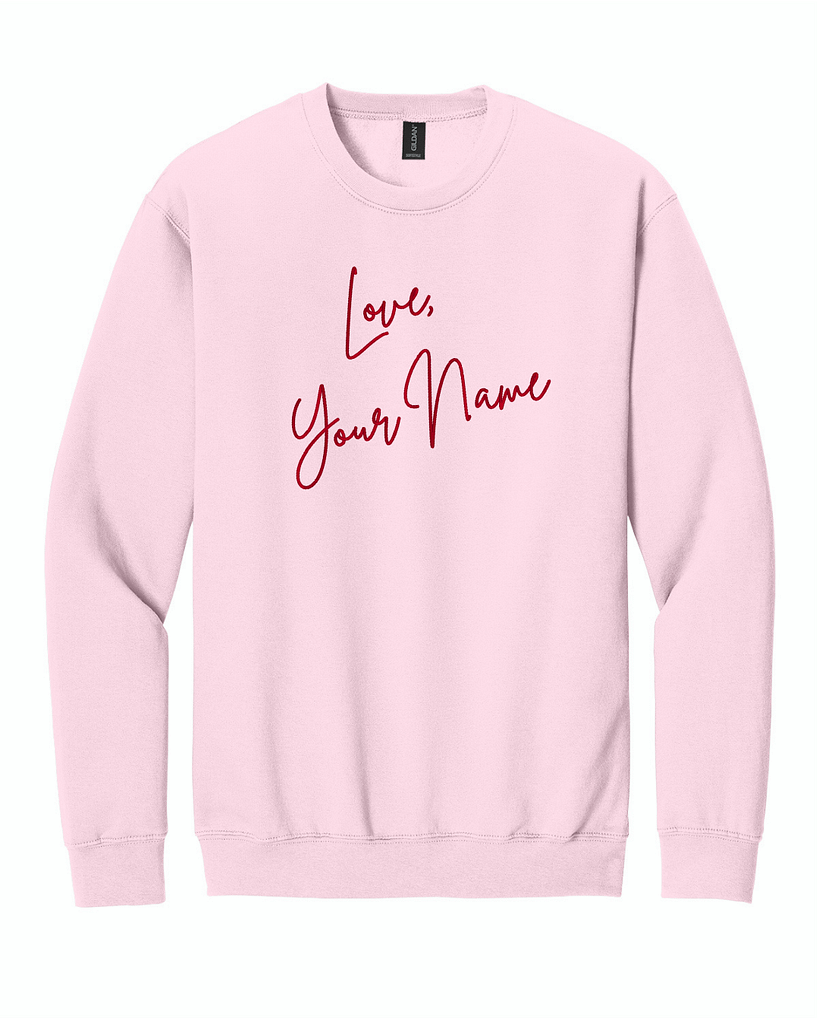 Love, Custom Embroidered Sweatshirt